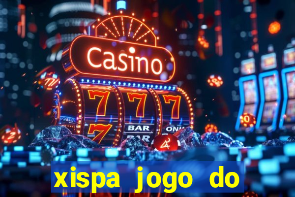 xispa jogo do bicho tabela